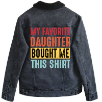 Dad  Dad And Daughter  My Favorite Daughter  Yello Unisex Sherpa-lined Denim Jacket | Artistshot