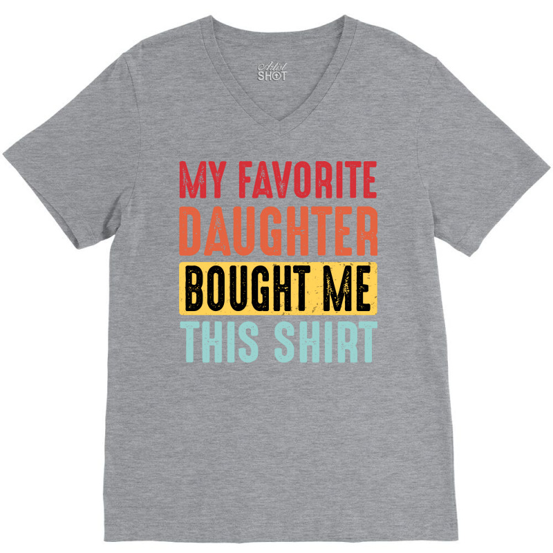 Dad  Dad And Daughter  My Favorite Daughter  Yello V-neck Tee | Artistshot