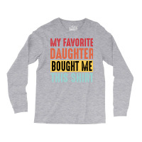 Dad  Dad And Daughter  My Favorite Daughter  Yello Long Sleeve Shirts | Artistshot