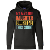 Dad  Dad And Daughter  My Favorite Daughter  Yello Champion Hoodie | Artistshot