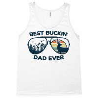 Best Buckin Dad Ever Funny Dad Deer Hunting Buckin Tank Top | Artistshot