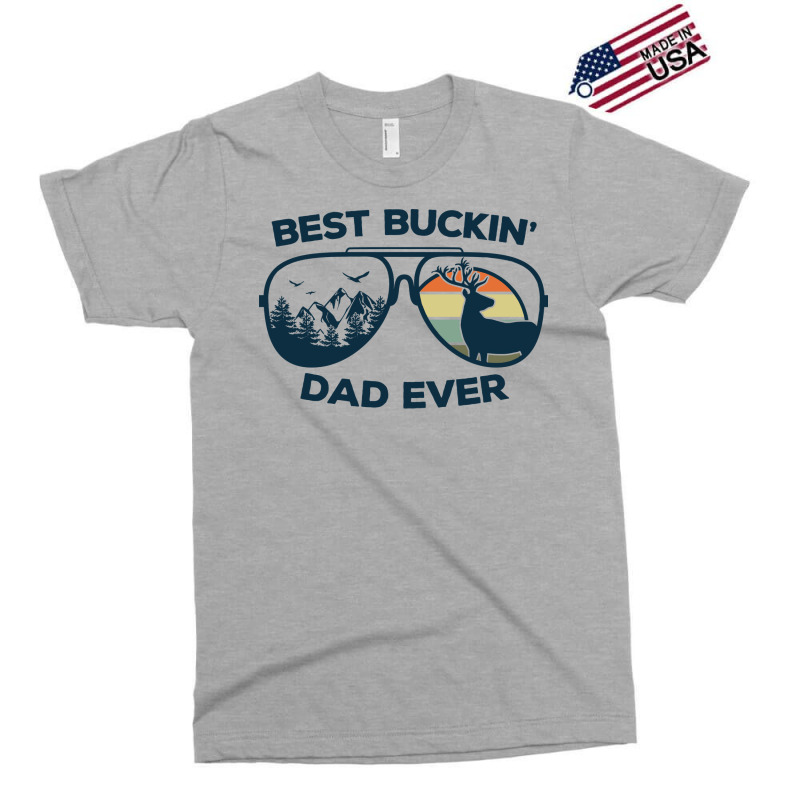 Best Buckin Dad Ever Funny Dad Deer Hunting Buckin Exclusive T-shirt | Artistshot