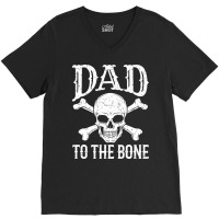 Dad  Dad To The Bone Yellow V-neck Tee | Artistshot