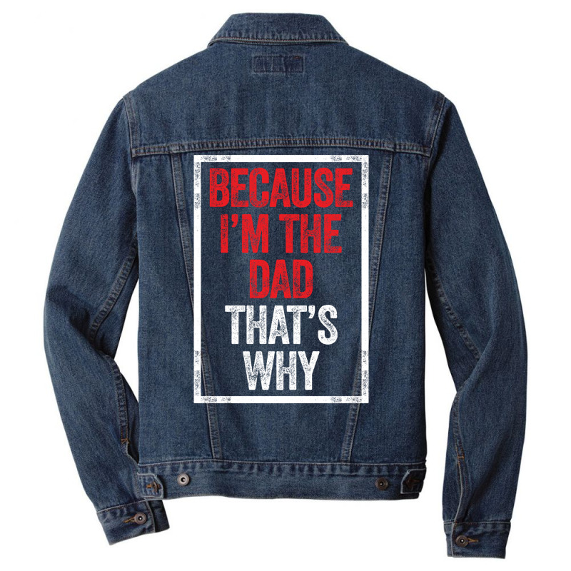 Dad Daddy Father Fathers Day Nostalgia Men Denim Jacket | Artistshot