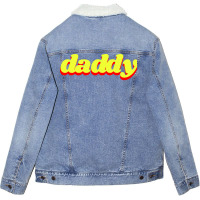 Daddy Humor Unisex Sherpa-lined Denim Jacket | Artistshot