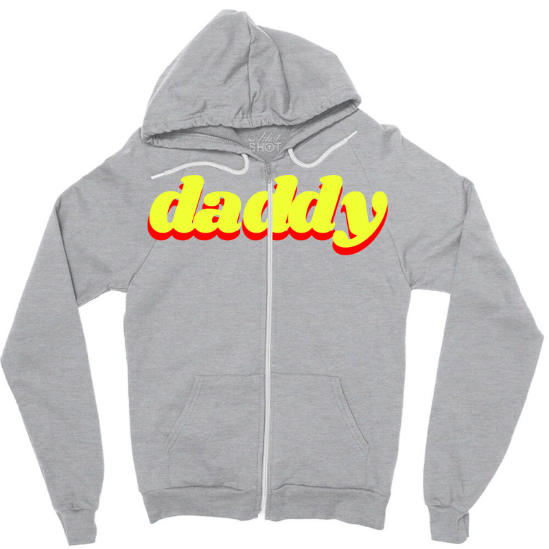 Daddy Humor Zipper Hoodie | Artistshot