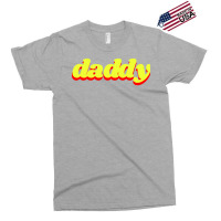 Daddy Humor Exclusive T-shirt | Artistshot