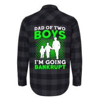 Fathers Day Dad Of Two Boys Im Going Bankrupt Dad Flannel Shirt | Artistshot