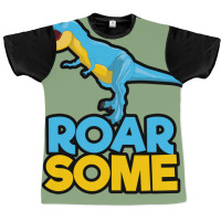 Roarsome Vibrant Humor Graphic T-shirt | Artistshot