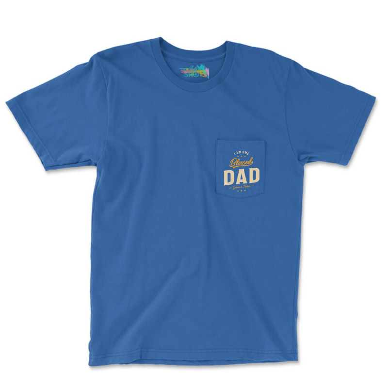 I Am One Blessed Dad Funny Ather Grandpa Hippie Pocket T-shirt | Artistshot