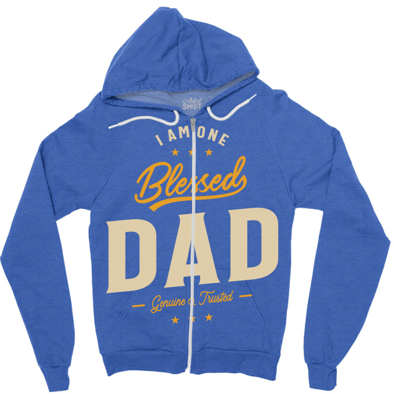 I Am One Blessed Dad Funny Ather Grandpa Hippie Zipper Hoodie | Artistshot