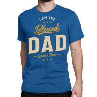 I Am One Blessed Dad Funny Ather Grandpa Hippie Classic T-shirt | Artistshot