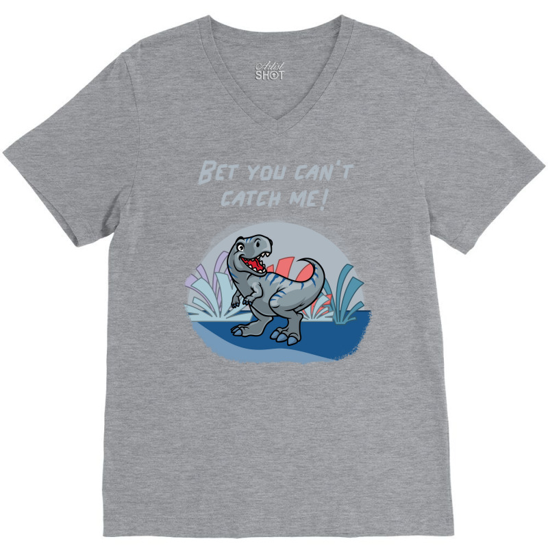 Bet You Cant Catch Me Girl V-neck Tee | Artistshot