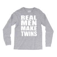 Real Men Makes Twins Daddy Of Twins Trending Long Sleeve Shirts | Artistshot