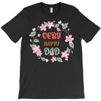 Very Happy Dad Floral Look Hippie T-shirt | Artistshot