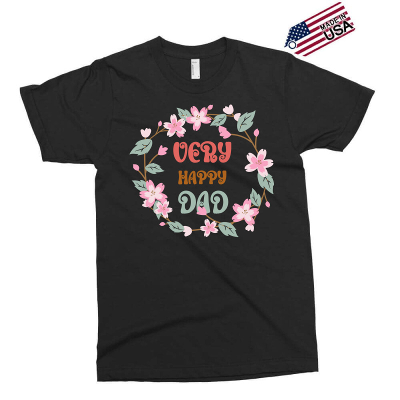 Very Happy Dad Floral Look Hippie Exclusive T-shirt | Artistshot