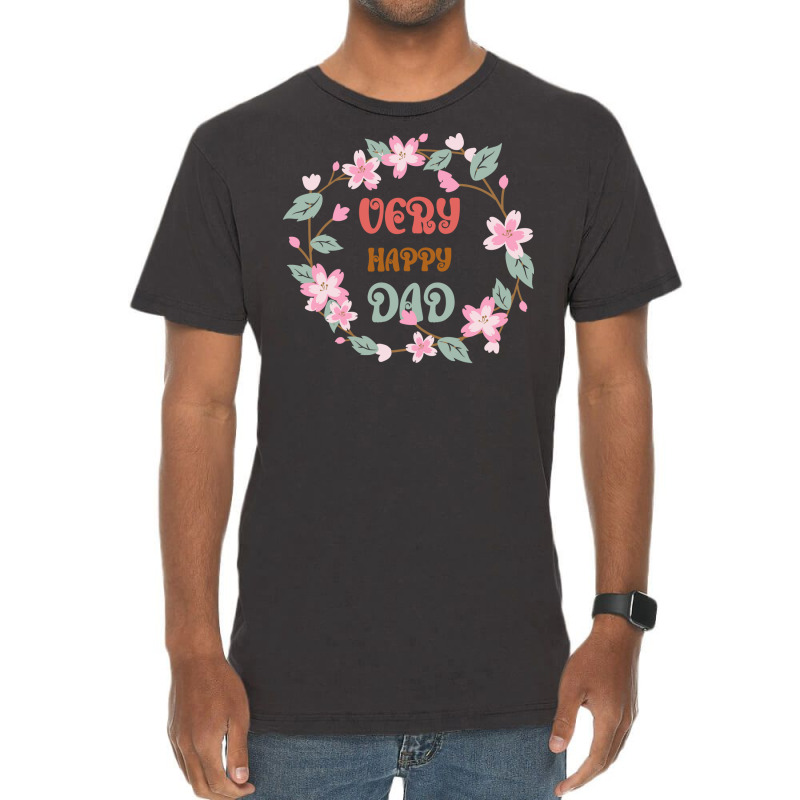 Very Happy Dad Floral Look Hippie Vintage T-shirt | Artistshot