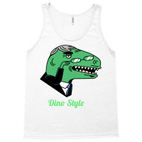 Dino Style Humor Tank Top | Artistshot