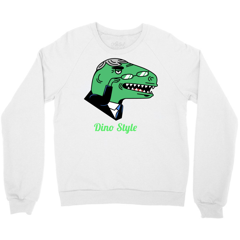 Dino Style Humor Crewneck Sweatshirt | Artistshot