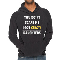 You Dont Scare Me I Got Crazy Daughters Nature Vintage Hoodie | Artistshot