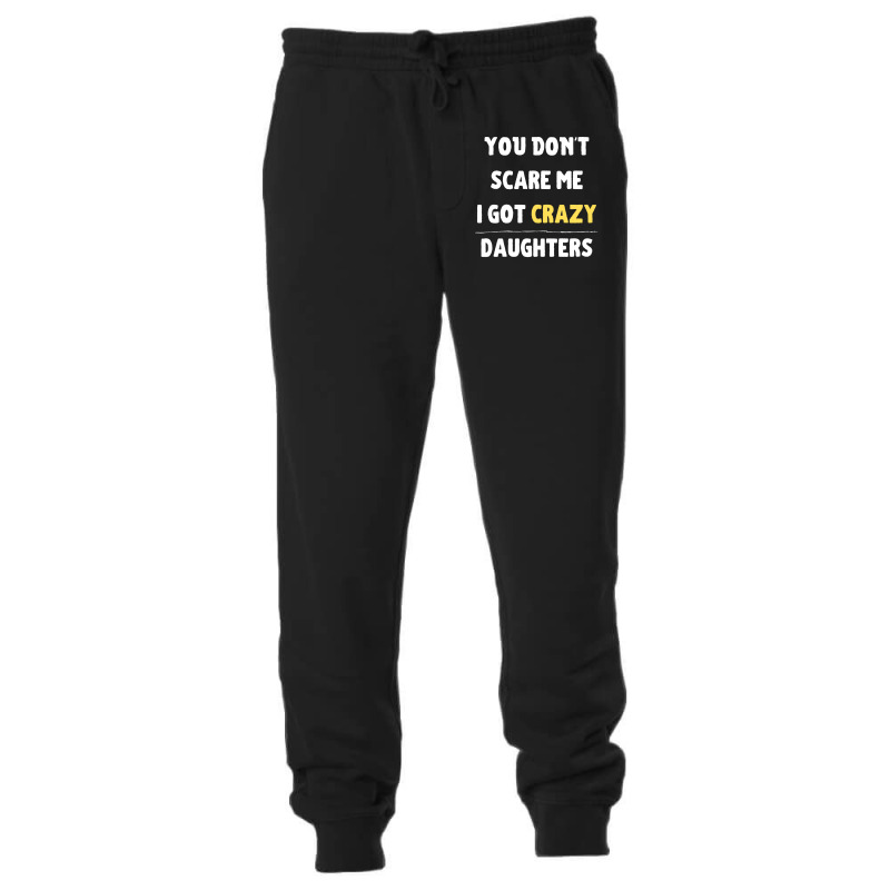 You Dont Scare Me I Got Crazy Daughters Nature Unisex Jogger | Artistshot