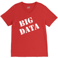 Big Data Scientist Analyst Machine Learning Funny V-neck Tee | Artistshot