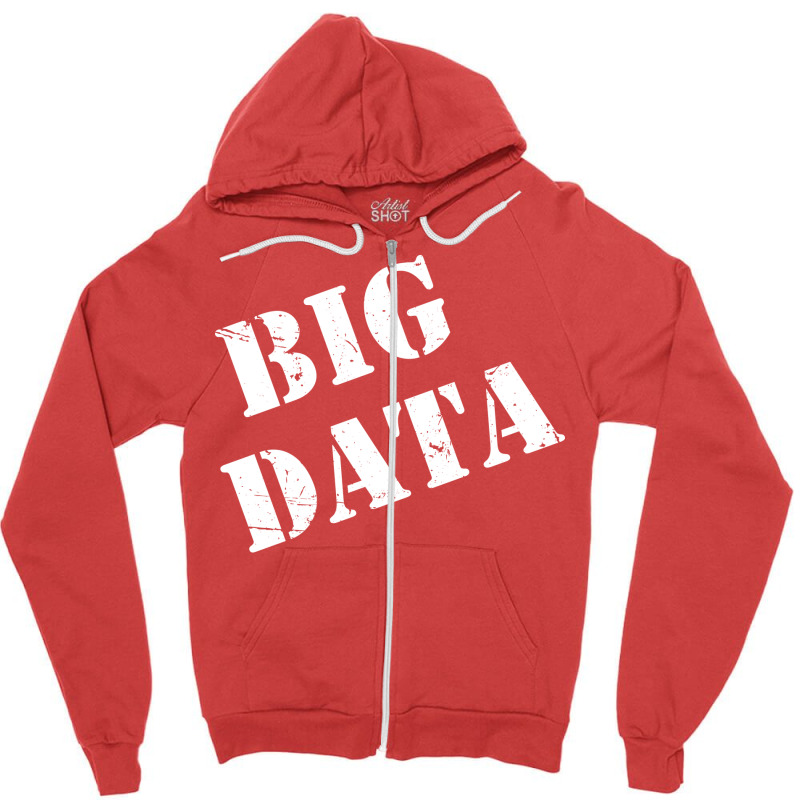 Big Data Scientist Analyst Machine Learning Funny Zipper Hoodie | Artistshot