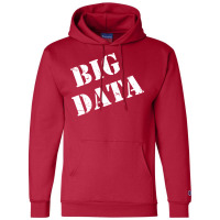 Big Data Scientist Analyst Machine Learning Funny Champion Hoodie | Artistshot