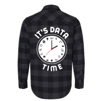 Data Engineering Data Analytics Its Data Time Data Flannel Shirt | Artistshot