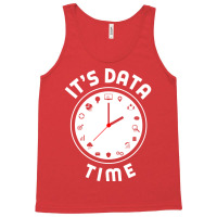 Data Engineering Data Analytics Its Data Time Data Tank Top | Artistshot