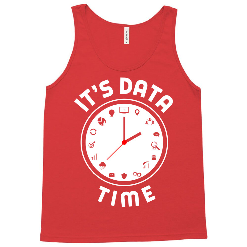 Data Engineering Data Analytics Its Data Time Data Tank Top by valarydedcjn | Artistshot