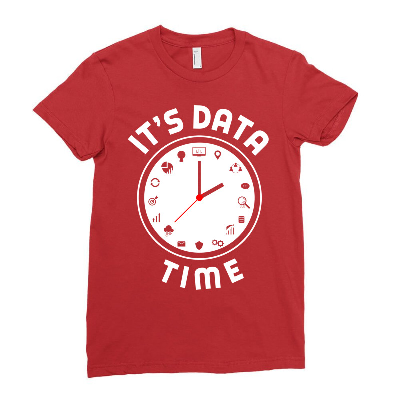 Data Engineering Data Analytics Its Data Time Data Ladies Fitted T-Shirt by valarydedcjn | Artistshot