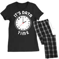 Data Engineering Data Analytics Its Data Time Data Women's Pajamas Set | Artistshot