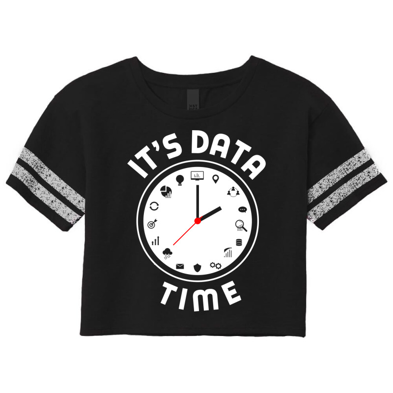 Data Engineering Data Analytics Its Data Time Data Scorecard Crop Tee by valarydedcjn | Artistshot