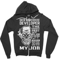 Data Warehouse Developer T  The Hardest Part Gift Zipper Hoodie | Artistshot