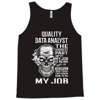 Quality Data Analyst T  The Hardest Part Gift Item Tank Top | Artistshot