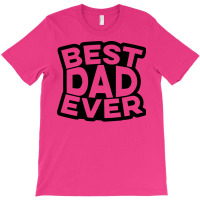 Best Dad Ever Cool T-shirt | Artistshot