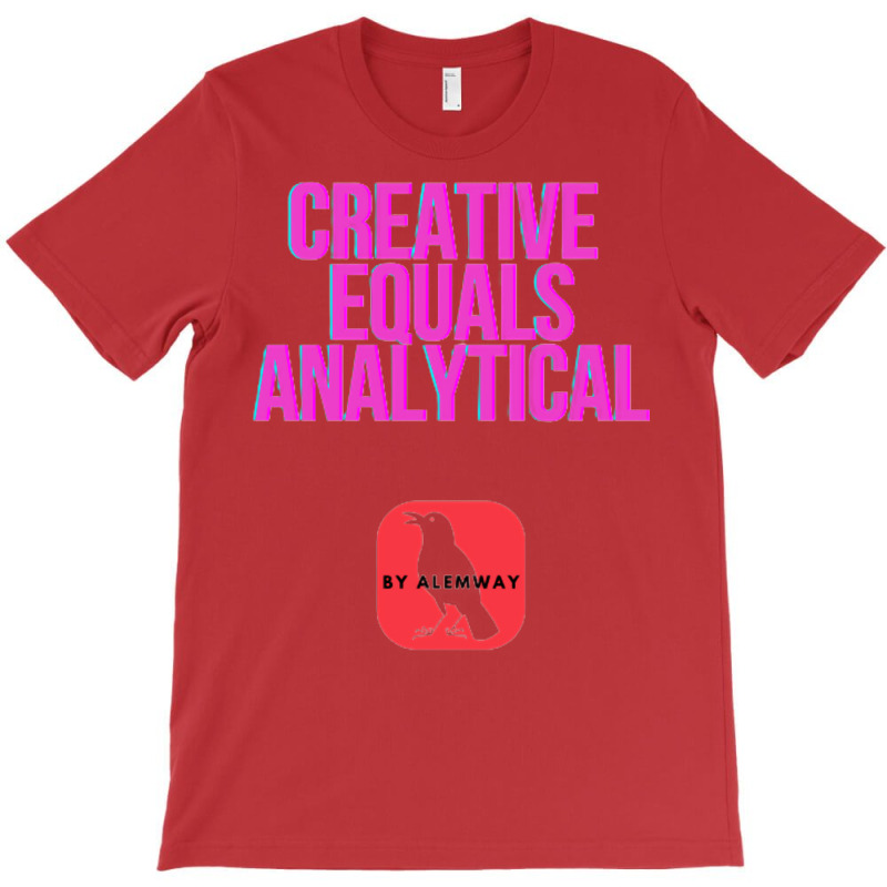 Creative Equals Analytical Cool T-shirt | Artistshot