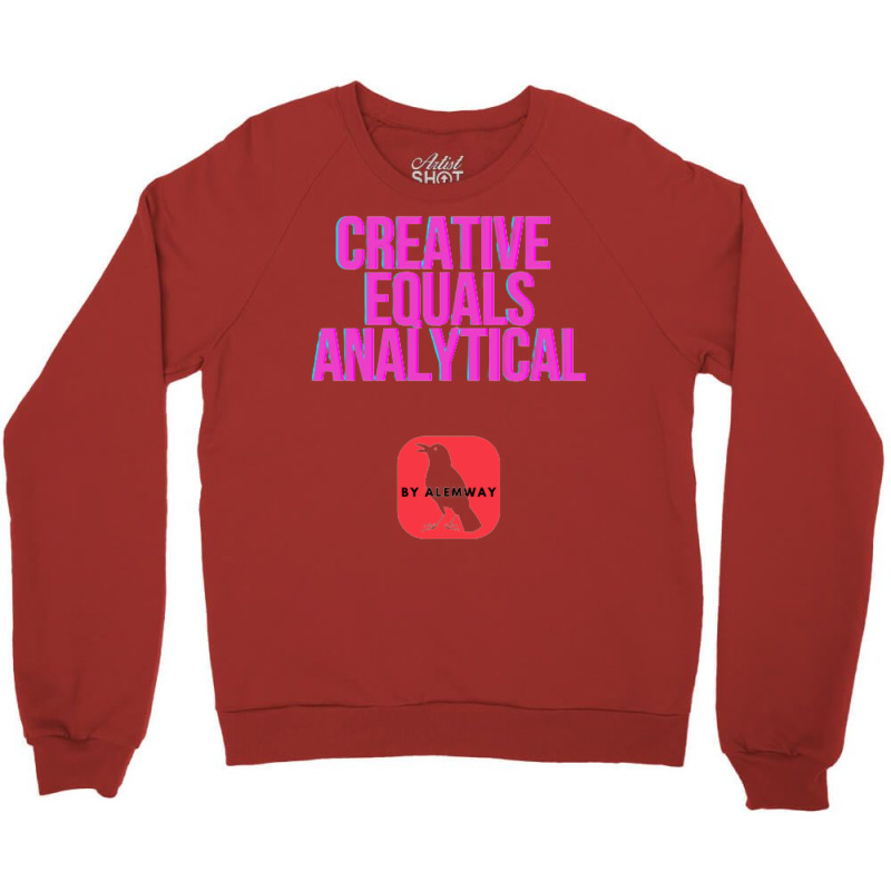 Creative Equals Analytical Cool Crewneck Sweatshirt | Artistshot