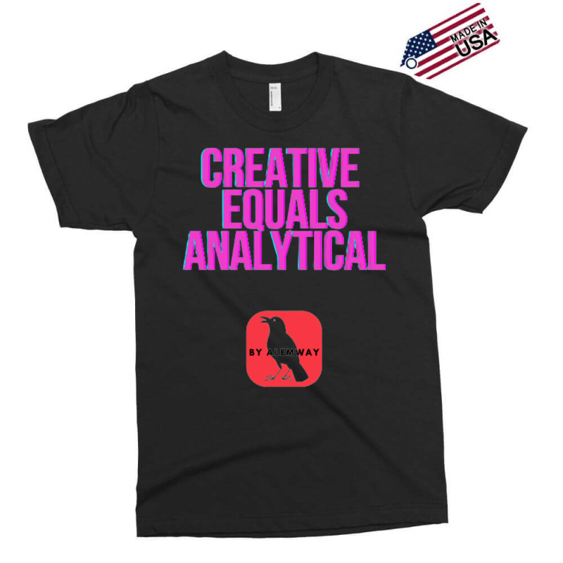 Creative Equals Analytical Cool Exclusive T-shirt | Artistshot