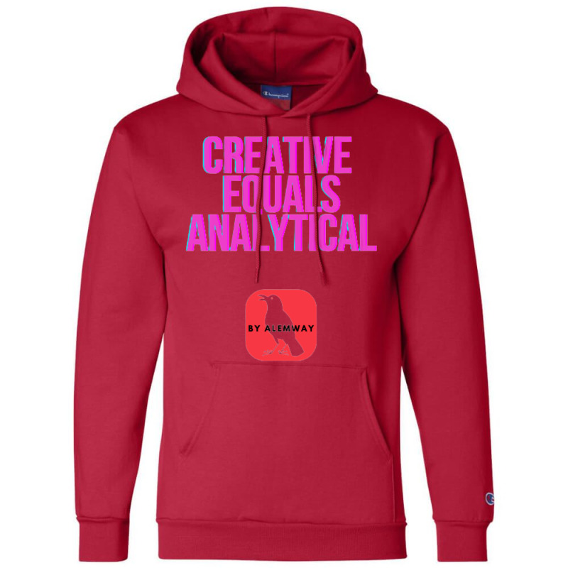 Creative Equals Analytical Cool Champion Hoodie | Artistshot