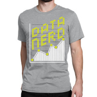 Data Analytics Data Nerd Engineering For A Data Sc Classic T-shirt | Artistshot