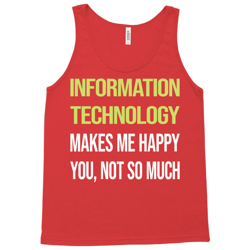 Funny Happy Information Technology Nature Tank Top by rompaohatonoy | Artistshot