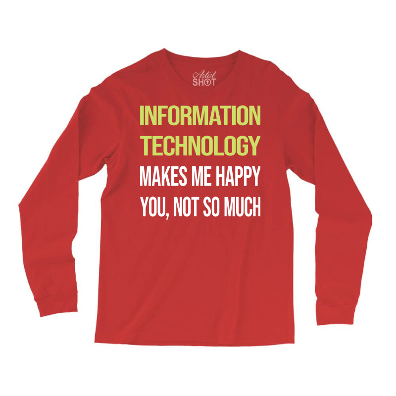 Funny Happy Information Technology Nature Long Sleeve Shirts by rompaohatonoy | Artistshot