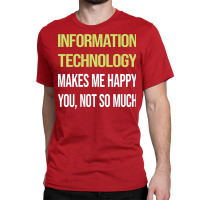 Funny Happy Information Technology Nature Classic T-shirt | Artistshot