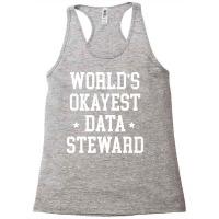 Data Steward Worlds Okayest Design Racerback Tank | Artistshot