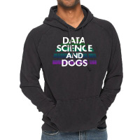 Data Science And Dogs Dog Lover Funny Quote Cooles Vintage Hoodie | Artistshot