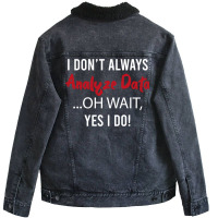 Always Analyzing Data Love Unisex Sherpa-lined Denim Jacket | Artistshot