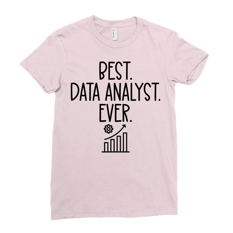 Best Data Analyst Ever Stars Ladies Fitted T-Shirt by saloteatyame0 | Artistshot