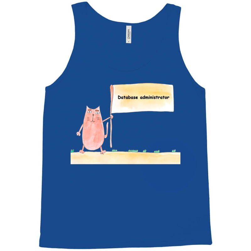 Database Administrator Profession Work Worker Prof Tank Top | Artistshot